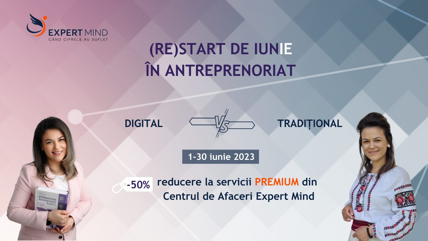 (RE)START de IUNIE în ANTREPRENORIAT  – 50% reducere la servicii PREMIUM din Expert Mind