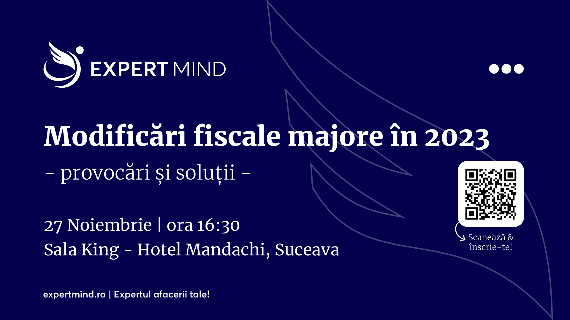 Modificări fiscale majore în 2023, ediția a II-a, Suceava: eveniment despre importanța implementării lor pentru antreprenori organizat de Centrul de afaceri Expert Mind