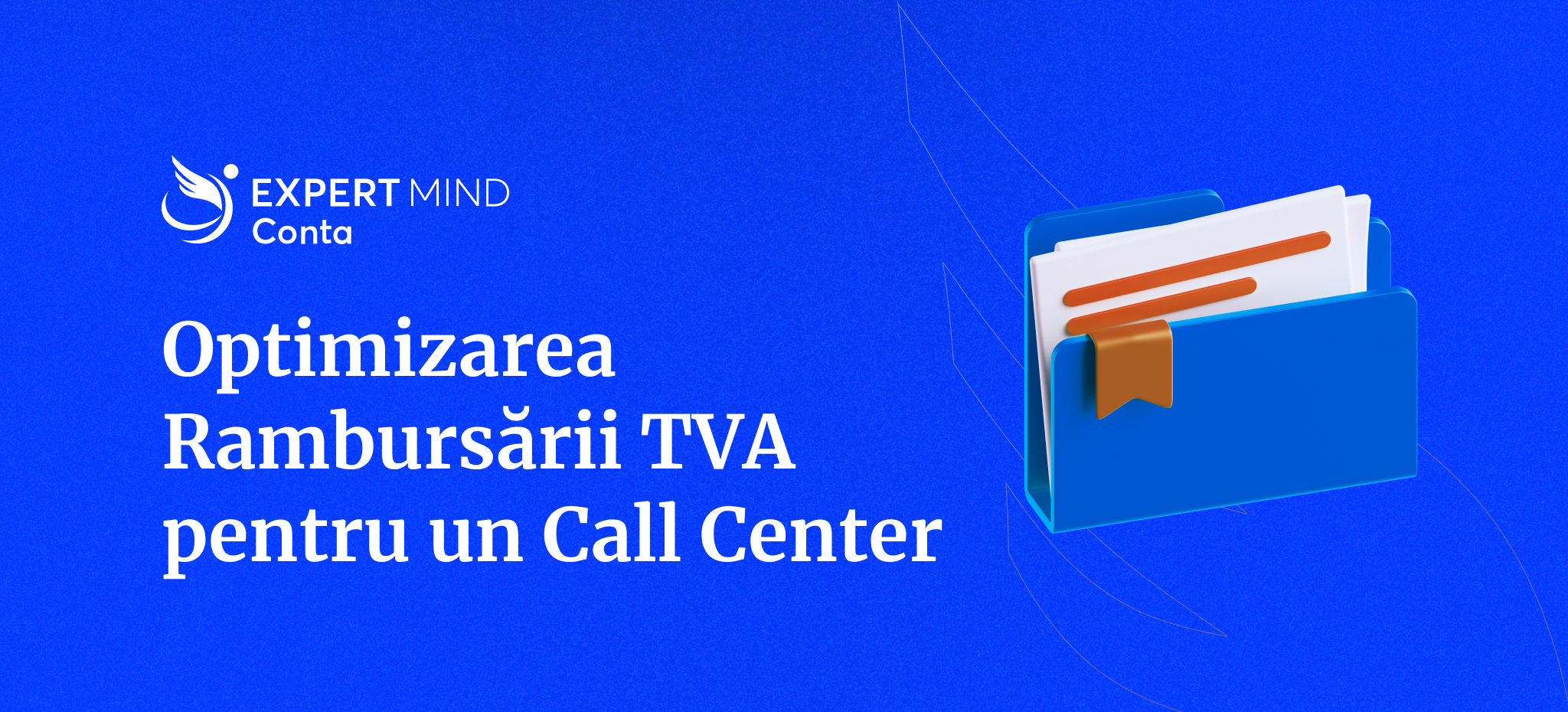 Studiu de Caz: Optimizarea Rambursării TVA pentru un Call Center