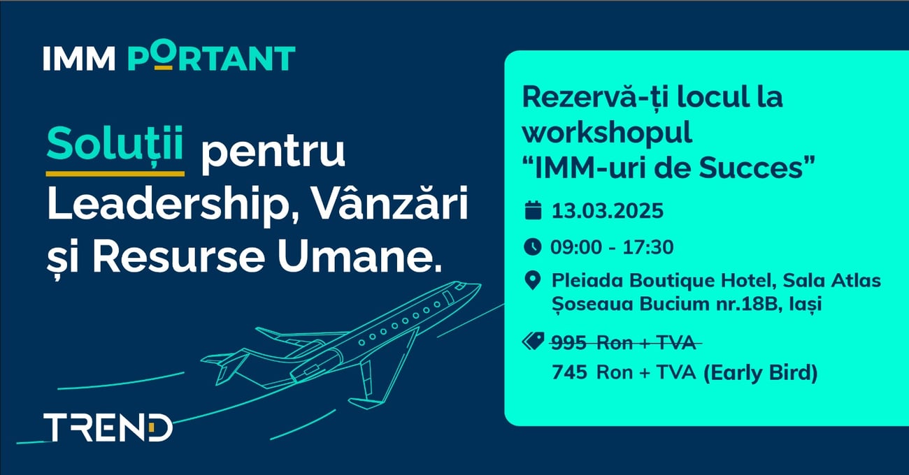 Workshop Trend Consult |  IMM-Portant – 13 martie | Soluții pentru Leadership, Vânzări și Resurse Umane
